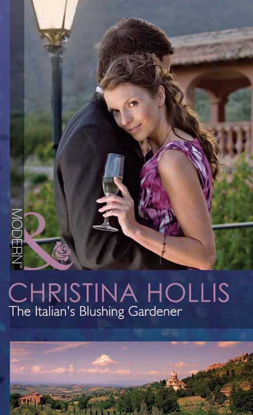 The Italian's Blushing Gardener (Mills &amp; Boon Modern)