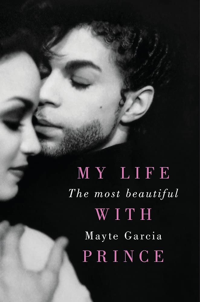 The Most Beautiful: My Life With Prince