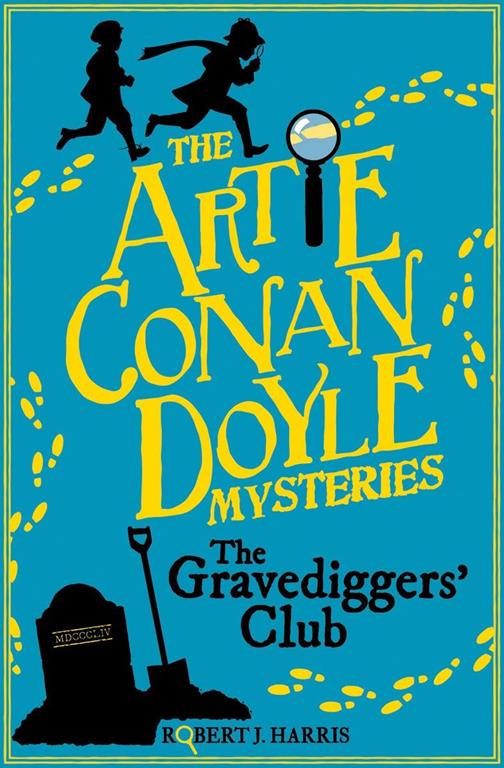 Artie Conan Doyle and the Gravediggers' Club (Artie Conan Doyle Mysteries)