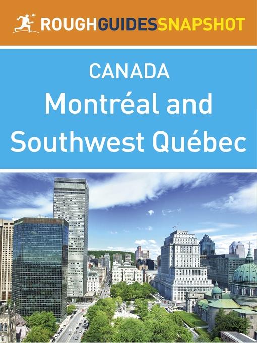 Montreal and Southwest Québec Rough Guides Snapshot Canada