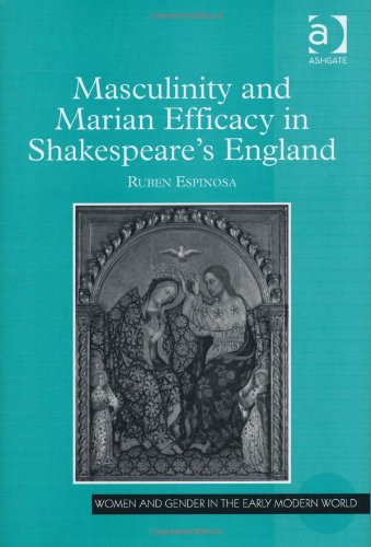 Masculinity And Marian Efficacy In Shakespeare's England