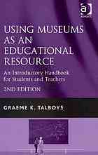 Using Museums as an Educational Resource