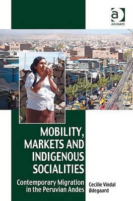 Mobility, Markets and Indigenous Socialities