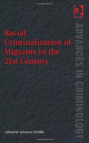 Racial Criminalization Of Migrants In The 21st Century