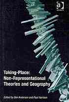 Taking-place : non-representational theories and geography