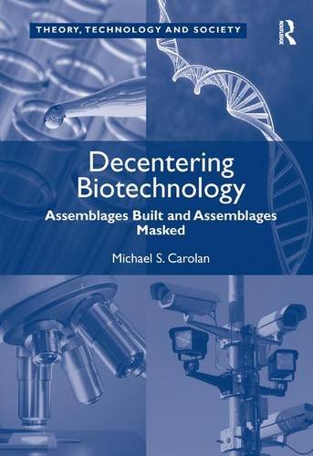 Decentering Biotechnology (Theory, Technology And Society)