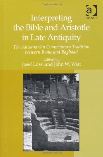 Interpreting the Bible and Aristotle in Late Antiquity