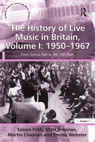 The History of Live Music in Britain, Volume I