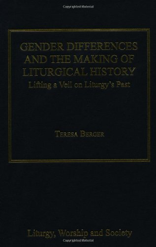 Gender Differences and the Making of Liturgical History