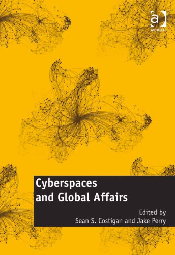 Cyberspaces and Global Affairs