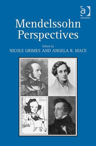 Mendelssohn Perspectives. Edited by Nicole Grimes and Angela Mace