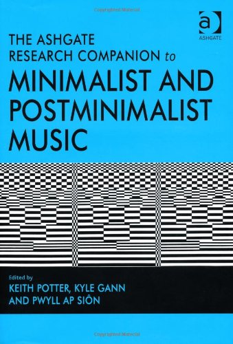 The Ashgate Research Companion to Minimalist and Postminimalist Music