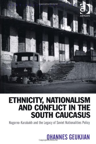 Ethnicity, Nationalism and Conflict in the South Caucasus