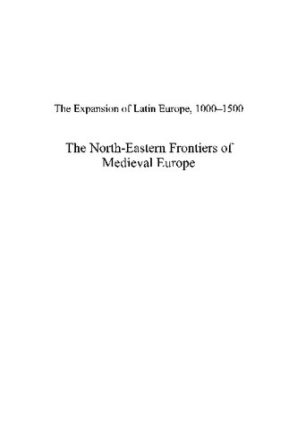 The North-Eastern Frontiers of Medieval Europe