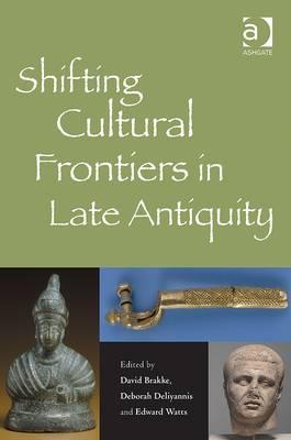 Shifting Cultural Frontiers in Late Antiquity