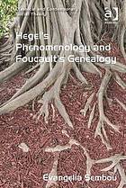 Hegel's phenomenology and Foucault's genealogy