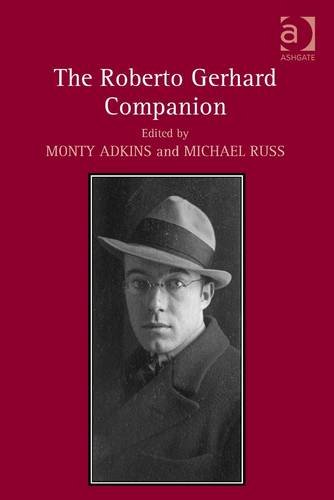 The Companion to Roberto Gerhard. Edited by Monty Adkins, Michael Russ