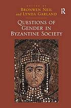 Questions of Gender in Byzantine Society