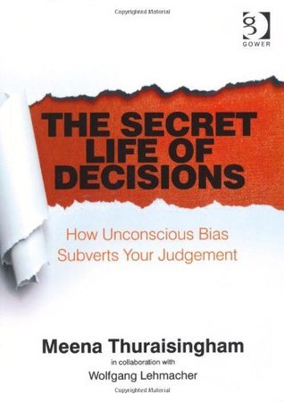 The Secret Life of Decisions