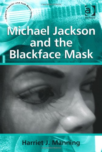 Michael Jackson and the Blackface Mask