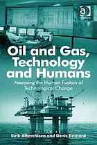 Oil and Gas, Technology and Humans