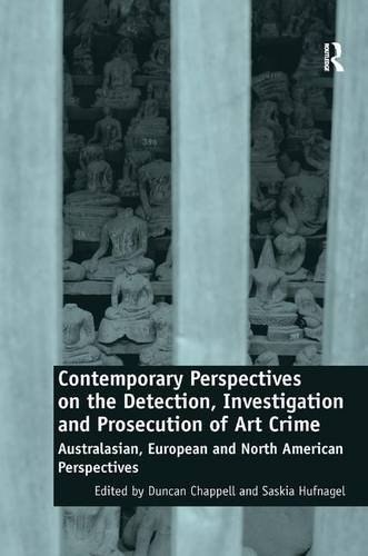 Contemporary Perspectives on the Detection, Investigation and Prosecution of Art Crime