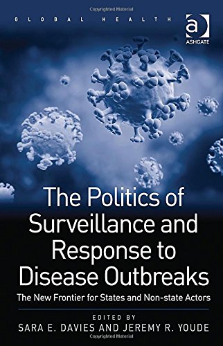 The Politics of Surveillance and Response to Disease Outbreaks