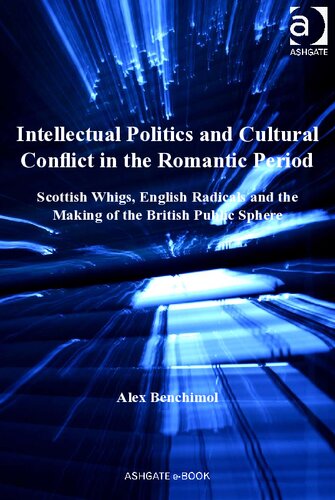 Intellectual Politics and Cultural Conflict in the Romantic Period