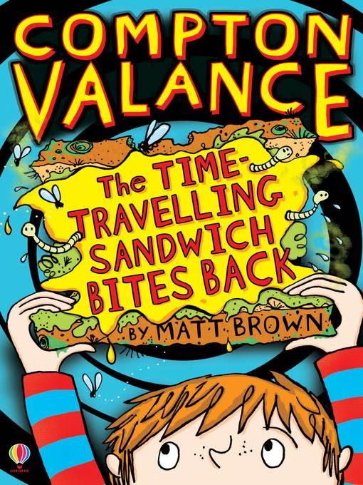 The Time-Travelling Sandwich Bites Back