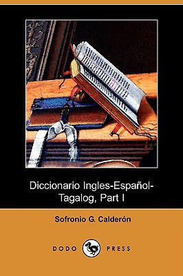 Diccionario Ingles-Espaa Ol-Tagalog, Part I, A-D