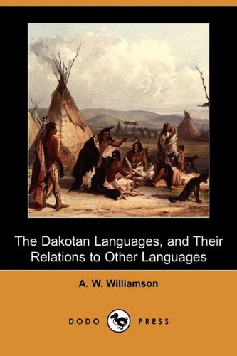 The Dakotan Languages, and Their Relations to Other Languages