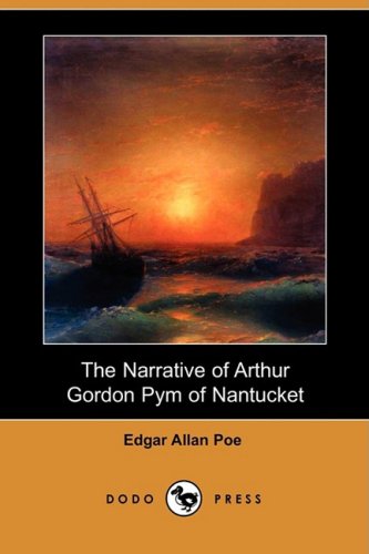 The Narrative of Arthur Gordon Pym of Nantucket