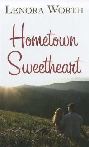 Hometown Sweetheart (Thorndike Press Large Print Christian Fiction)