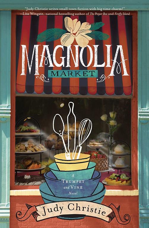 Magnolia Market (A Trumpet and Vine Novel)