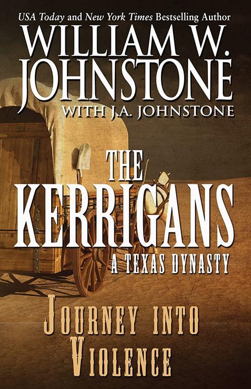 Journey into Violence: A Texas Dynasty (The Kerrigans)