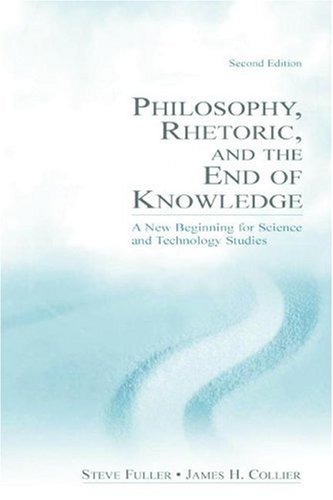 Philosophy, Rhetoric, and the End of Knowledge