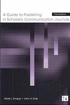 A Guide to Publishing in Scholarly Communication Journals