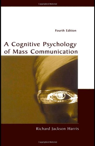 A Cognitive Psychology of Mass Communication