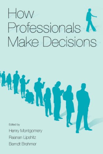 How Professionals Make Decisions
