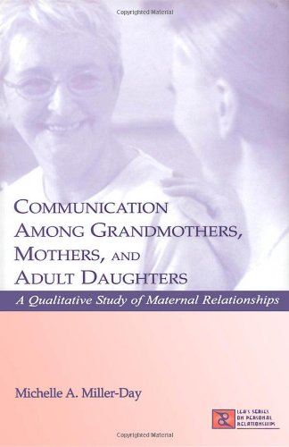 Communication Among Grandmothers, Mothers, and Adult Daughters