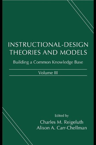 Instructional-design theories and models. Volume III, Building a common knowledge base