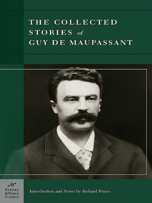 Collected Stories of Guy de Maupassant (Barnes &amp; Noble Classics Series)