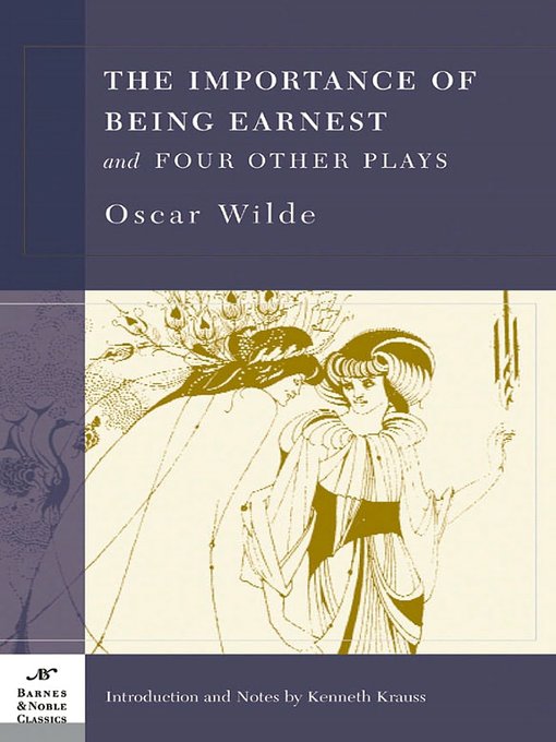 The Importance of Being Earnest and Four Other Plays