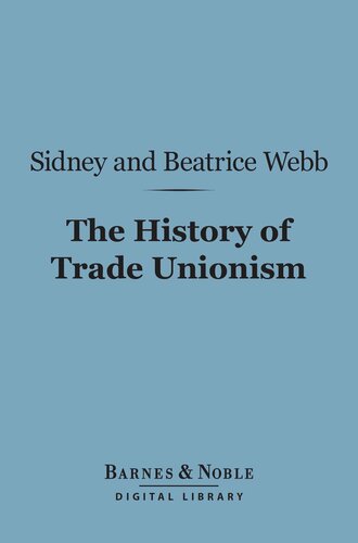 The History of Trade Unionism (Barnes &amp; Noble Digital Library)