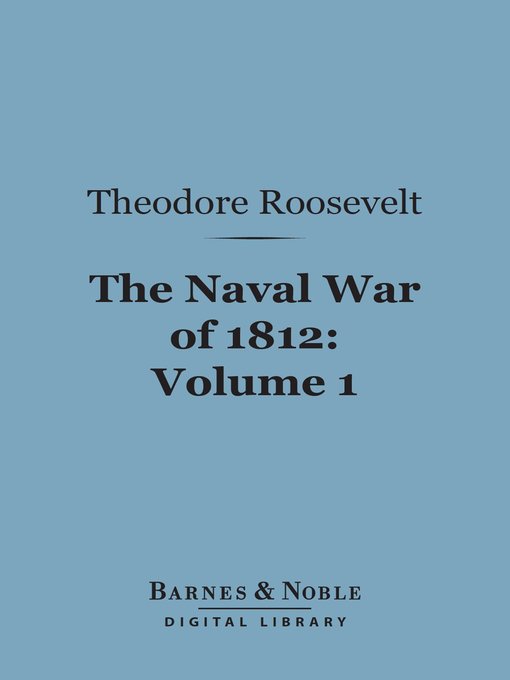 The Naval War of 1812, Volume 1