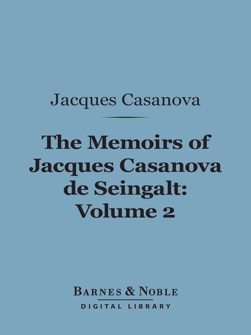 The Memoirs of Jacques Casanova de Seingalt, Volume 2