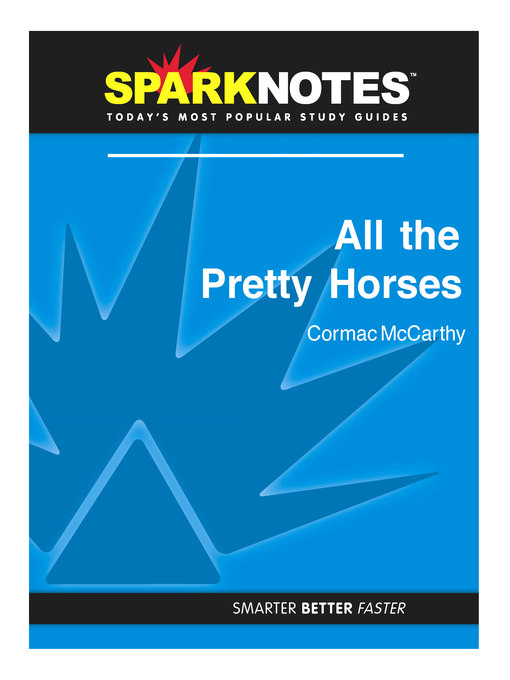 All the Pretty Horses: SparkNotes Literature Guide