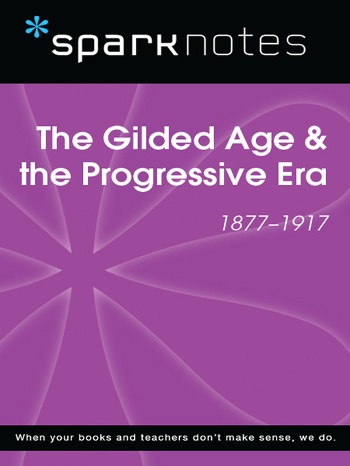 The Gilded Age & the Progressive Era (1877-1917)