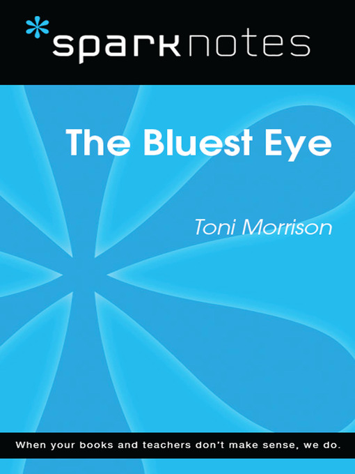 The Bluest Eye: SparkNotes Literature Guide