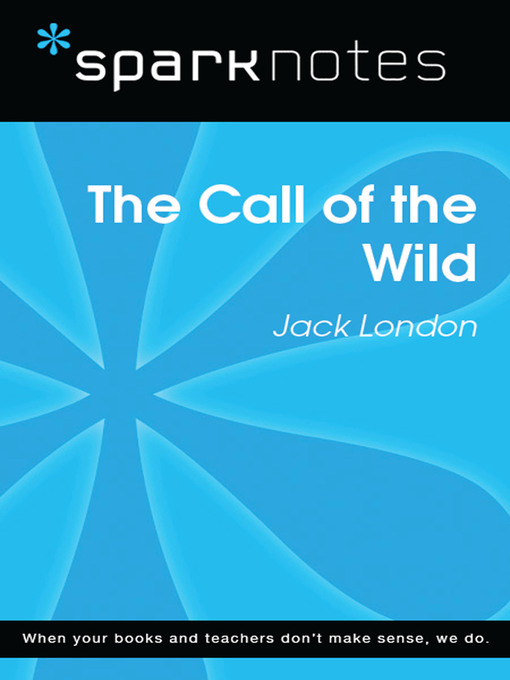 Call of the Wild: SparkNotes Literature Guide